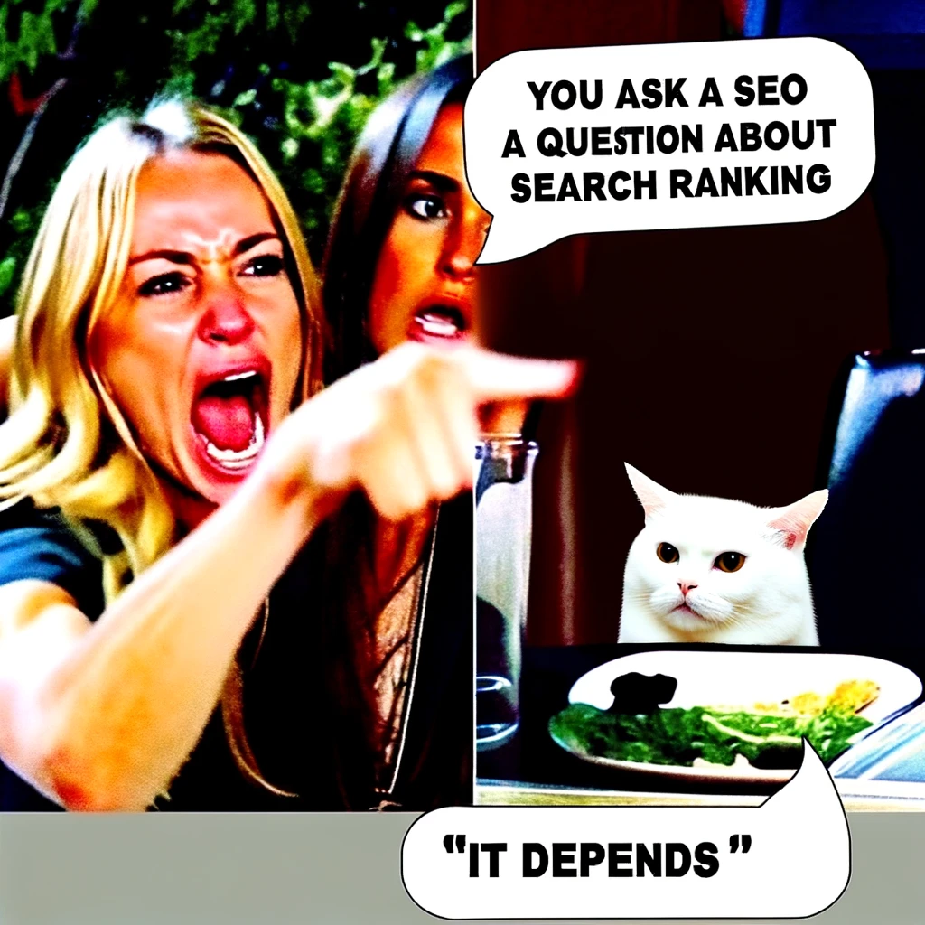 a meme joking about the use of it depends in SEO